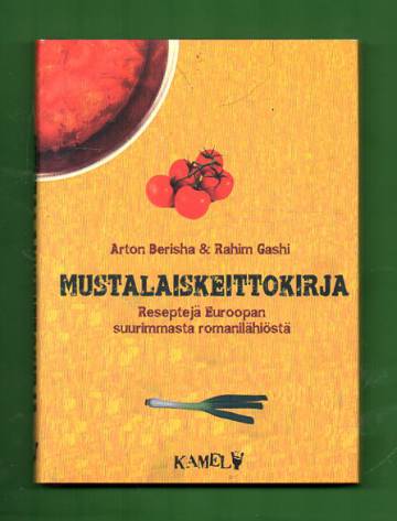 Mustalaiskeittokirja - Reseptejä Euroopan suurimmasta romanilähiöstä