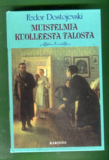 Muistelmia kuolleesta talosta