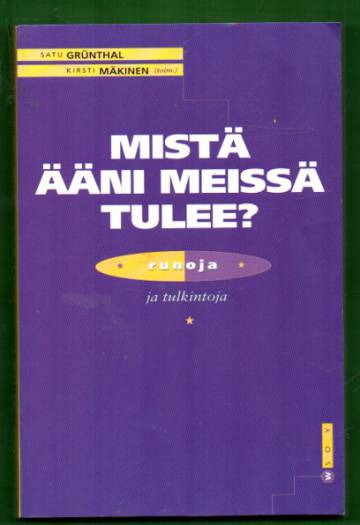 Mistä ääni meissä tulee? - Runoja ja tulkintoja