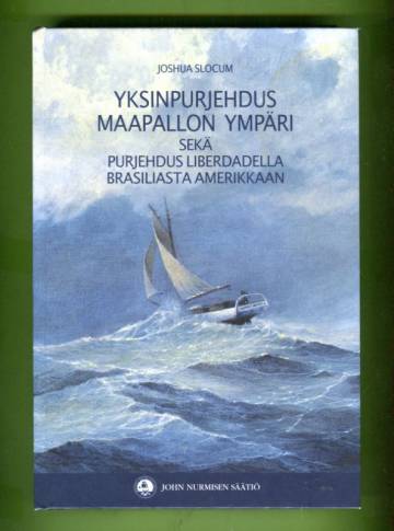 Yksinpurjehdus maapallon ympäri sekä purjehdus Liberdadella Brasiliasta Amerikkaan