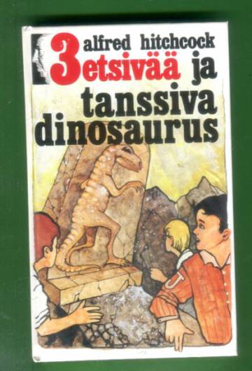 3 etsivää 45 - 3 etsivää ja Tanssiva dinosaurus