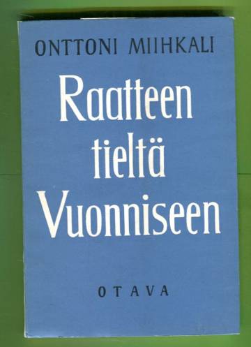 Raatteen tieltä Vuonniseen - Sotapäiväkirja