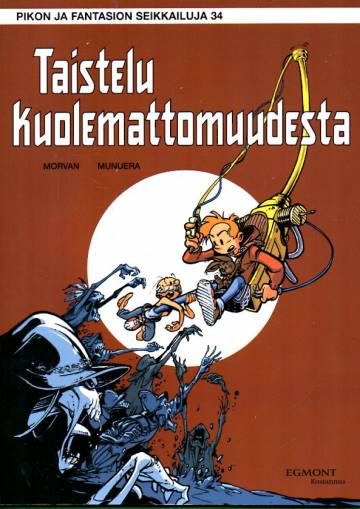 Pikon ja Fantasion seikkailuja 34 - Taistelu kuolemattomuudesta