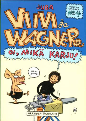 Viivi ja Wagner 4 - Oi, mikä karju!