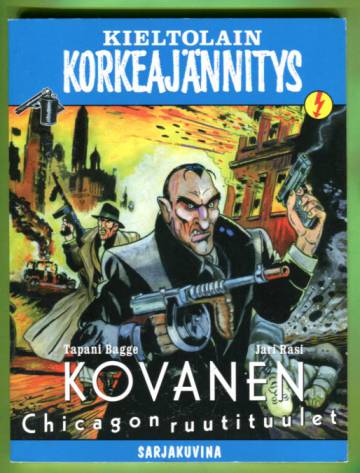 Kieltolain korkeajännitys - Kovanen Chicagon ruutituulet