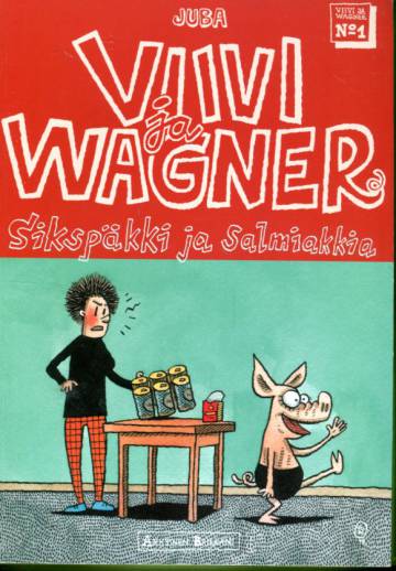 Viivi ja Wagner 1 - Sikspäkki ja salmiakkia