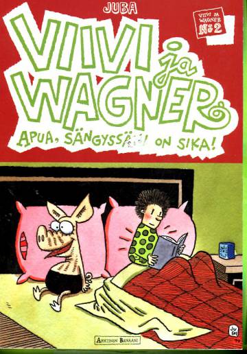 Viivi ja Wagner 2 - Apua, sängyssäni on sika!