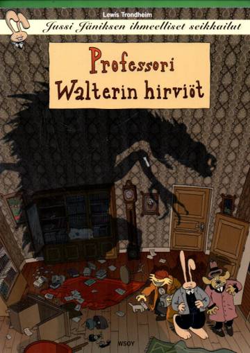 Jussi Jäniksen ihmeelliset seikkailut 4 - Professori Walterin hirviöt