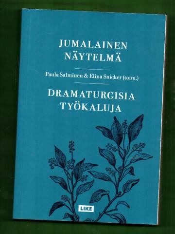 Jumalainen näytelmä - Dramaturgisia työkaluja