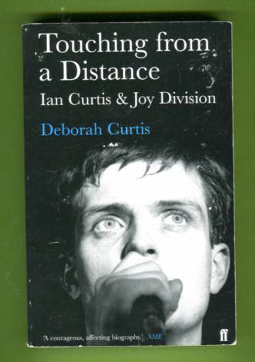 Touching from a Distance - Ian Curtis and Joy Division