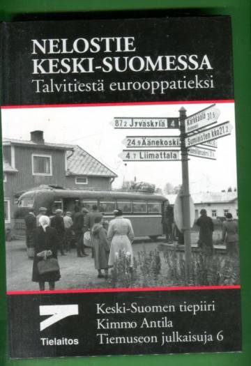 Nelostie Keski-Suomessa - Talvitiestä eurooppatieksi