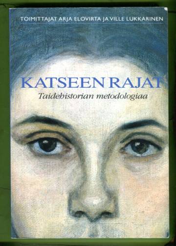 Katseen rajat - Taidehistorian metodologiaa