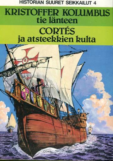 Historian Suuret Seikkailut 4 - Kristoffer Kolumbus: Tie länteen & Cortés ja atsteekkien kulta