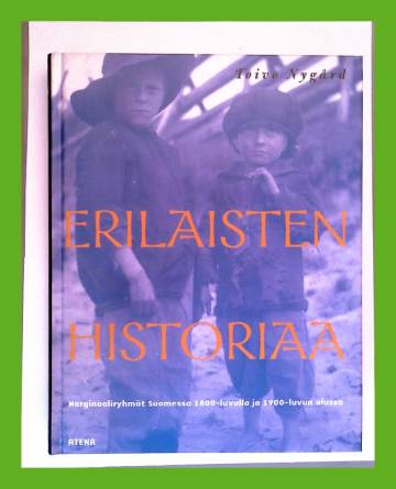 Erilaisten historiaa - Marginaaliryhmät Suomessa 1800-luvulla ja 1900-luvun alussa