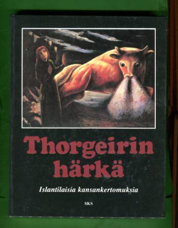 Thorgeirin härkä - Islantilaisia kansankertomuksia