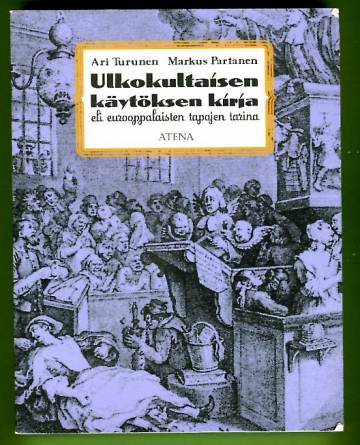 Ulkokultaisen käytöksen kirja eli eurooppalaisten tapojen tarina