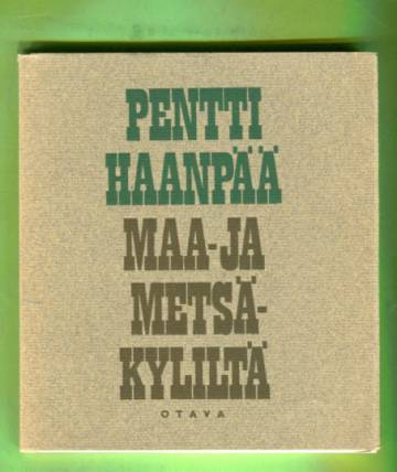 Maa- ja metsäkyliltä - Iltalehden alakertasarja 1927-28