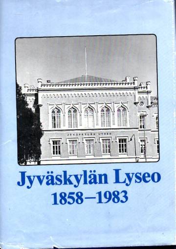 Jyväskylän Lyseo 1858-1983