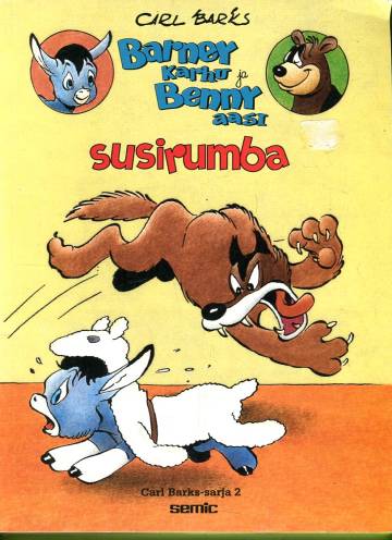 Carl Barks -sarja 2 - Barney Karhu ja Benny Aasi: Susirumba