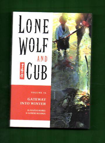 Lone Wolf and Cub Vol. 16: Gateway Into Winter
