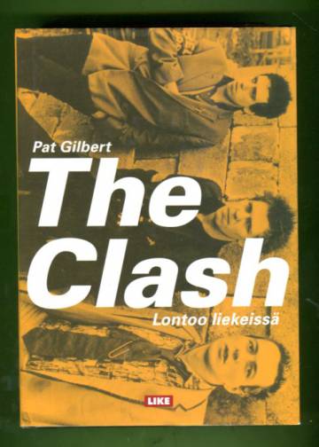 The Clash - Lontoo liekeissä