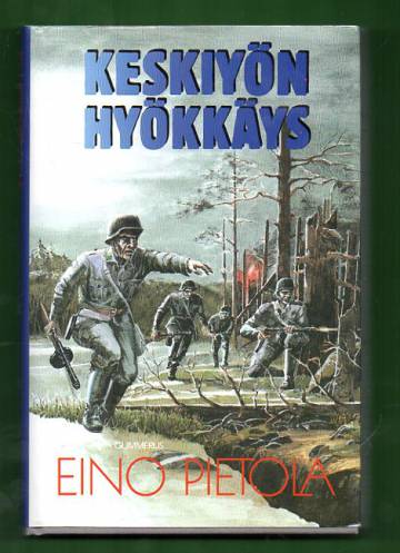 Keskiyön hyökkäys - Jatkosodan romaani