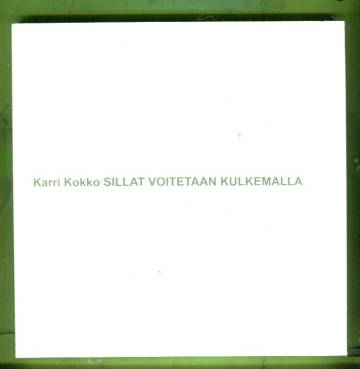 Sillat voitetaan kulkemalla - Anagrammi