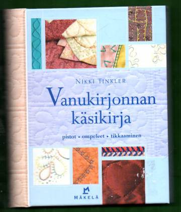 Vanukirjonnan käsikirja - Pistot, ompeleet, tikkaaminen