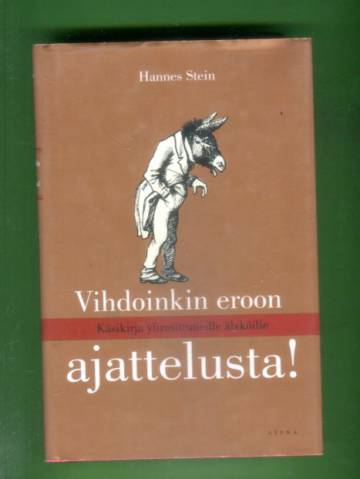 Vihdoinkin eroon ajattelusta!