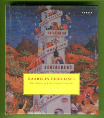 Baabelin perilliset - Kääntäjien ja kääntämisen historiaa