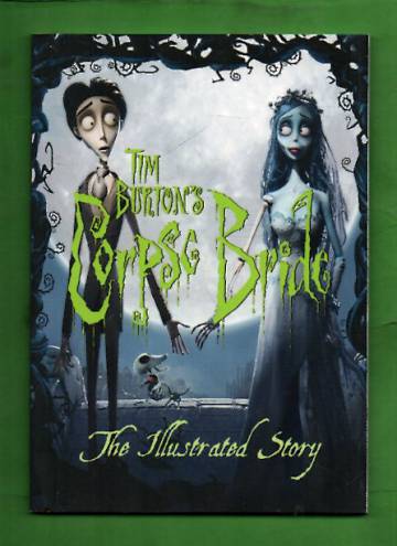 Tim Burton's Corpse Bride - The Illustrated Story