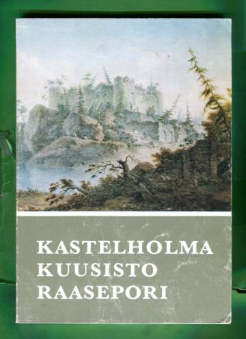 Kastelholma, Kuusisto, Raasepori