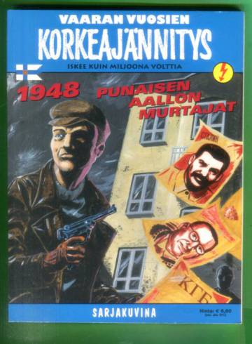 Korkeajännitys 7B/02 - Vaaran vuosien korkeajännitys: 1948 Punaisen aallon murtajat