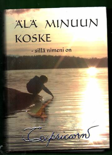 Älä minuun koske - sillä nimeni on Capricorn