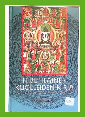 Tiibetiläinen kuolleidenkirja - Suuri Kuulemisen Tuoma Vapautuminen Bardossa
