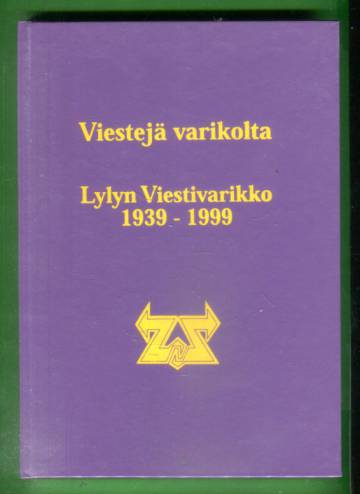 Viestejä varikolta - Lylyn Viestivarikko 1939-1999