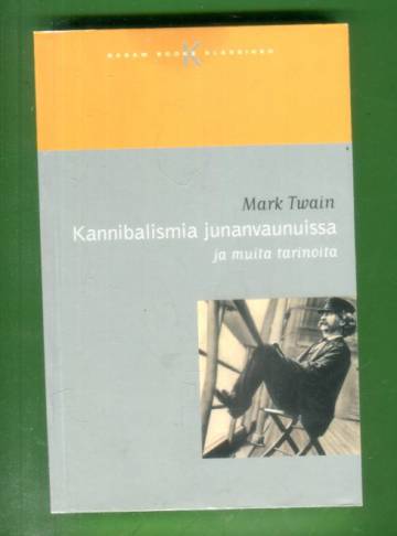 Kannibalismia junanvaunuissa ja muita tarinoita