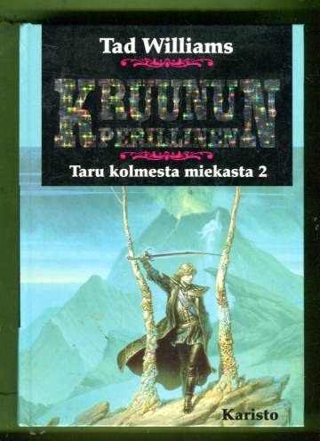 Taru kolmesta miekasta 2 - Kruununperillinen