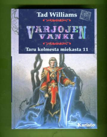 Taru kolmesta miekasta 11 - Varjojen vanki