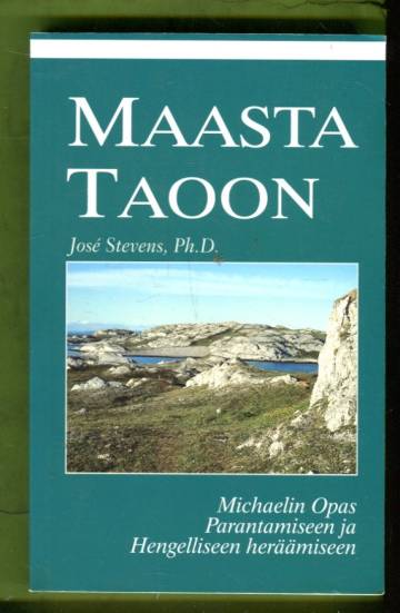 Maasta taoon - Michaelin Opas Parantamiseen ja Hengelliseen heräämiseen