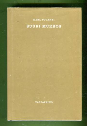 Suuri murros - Aikakautemme poliittiset ja taloudelliset juuret