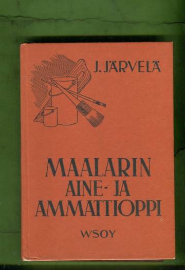 Maalarin aine- ja ammattioppi sekä työhuonekirjanpidon ja hinnoitteluopin perusteet