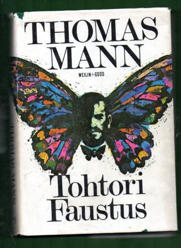 Tohtori Faustus - Saksalaisen säveltäjän Adrian Leverkühnin elämä erään hänen ystävänsä kertomana