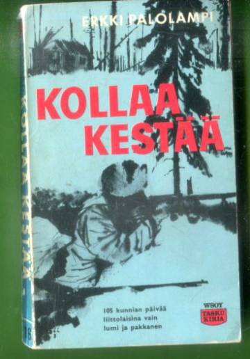 Kollaa kestää - Kuvaus Kollaanjoen taisteluista