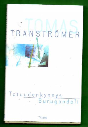 Totuudenkynnys & Surugondoli - Kaksi runokokoelmaa