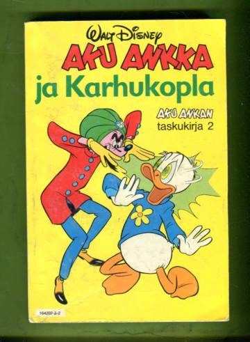 Aku Ankan taskukirja 2 - Aku Ankka ja Karhukopla