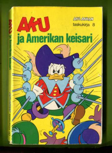 Aku Ankan taskukirja 8 - Aku ja Amerikan keisari