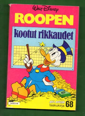 Aku Ankan taskukirja 68 - Roopen kootut rikkaudet (1.painos)