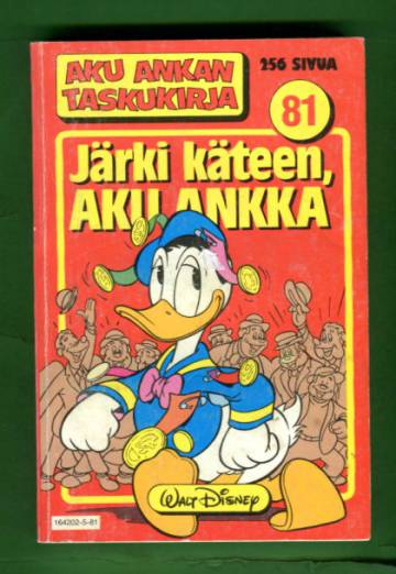 Aku Ankan taskukirja 81 - Järki käteen, Aku Ankka (1. painos)