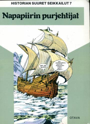 Historian Suuret Seikkailut 7 - Napapiirin purjehtijat: Pohjoiset meritiet & William Dampier